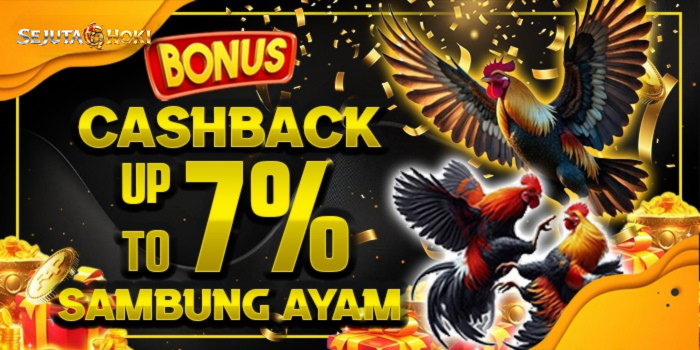 Cashback Sabung Ayam UpTo 7%
